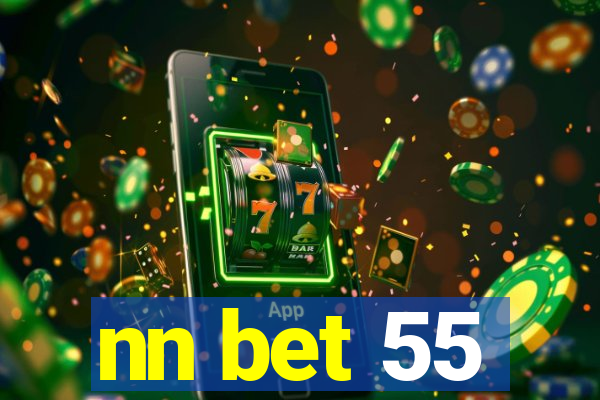 nn bet 55